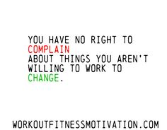 Quit Complaining