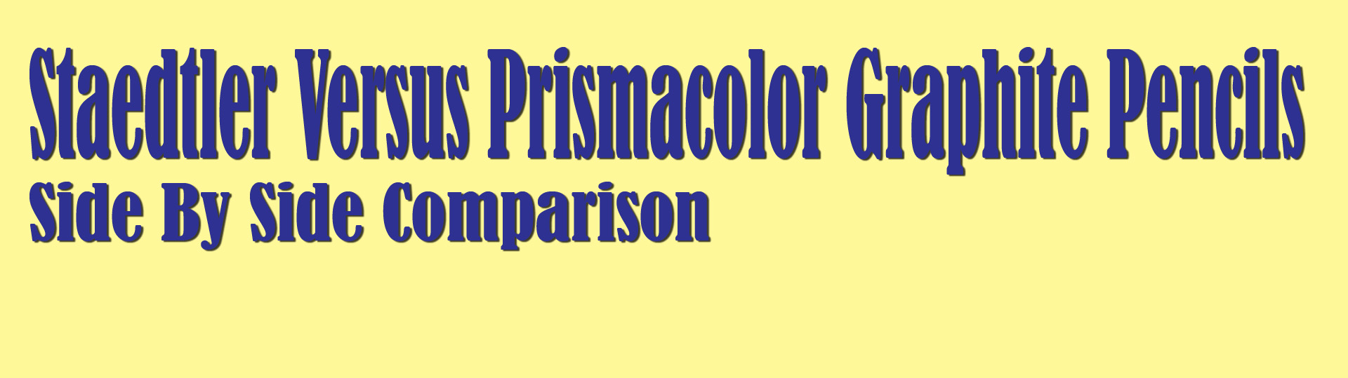 Staedtler Versus Prismacolor Graphite Pencils